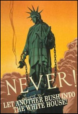 Never let another Bush into the Whitehouse!